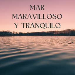 Mar Maravilloso Y Tranquilo - Reina del Mar