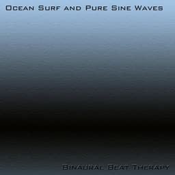 Ocean Surf And Pure Sine Waves - Binaural Beat Therapy