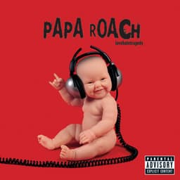 lovehatetragedy - Papa Roach