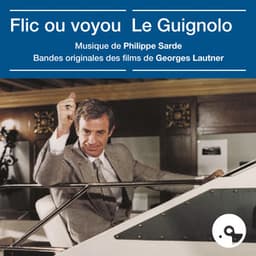 Flic ou voyou / Le Guignolo - Philippe Sarde