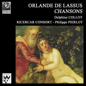 Lassus: Chansons - Orlande de Lassus