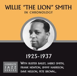 Complete Jazz Series 1925 - 1937 - Willie "The Lion" Smith