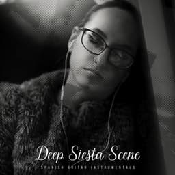 Deep Siesta Scene - Spanish Guitar Instrumentals