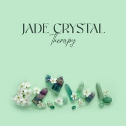 Jade Crystal Therapy - Reiki Healing Music Consort