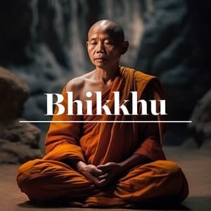 Bhikkhu: Buddhist Monks' Music - Bouddha musique sanctuaire