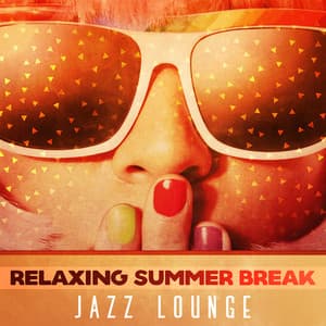 Relaxing Summer Break Jazz Lounge - Magical Memories Jazz Academy