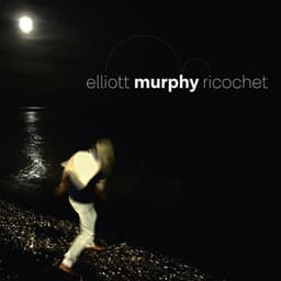 Ricochet - Elliott Murphy