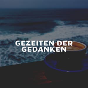 Gezeiten der Gedanken - Meeresgeräusche