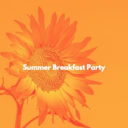 Summer Breakfast Party - Calm Office Background Music