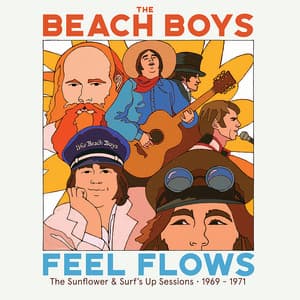 "Feel Flows" The Sunflower & Surf’s Up Sessions 1969-1971 - The Beach Boys