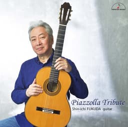 Piazzolla Tribute - 福田 進一(ギター)