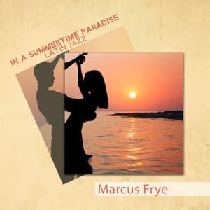 In a Summertime Paradise - Marcus Frye