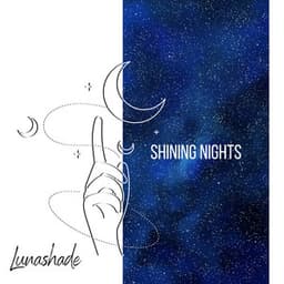 Shining Nights - Lunashade