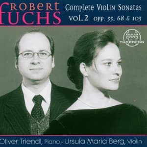 Robert Fuchs: Complete Violin Sonatas Vol. 2 - Robert Fuchs