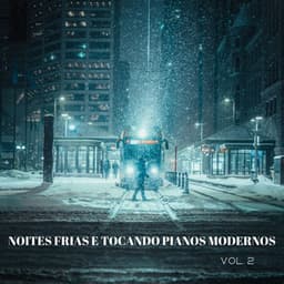 Noites Frias E Tocando Pianos Modernos Vol. 2 - Chuva