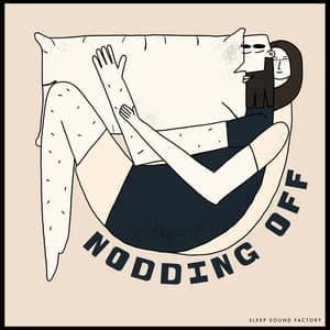Nodding Off - Sleep Sound Factory