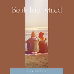 Souls Intertwined - Jazzberg