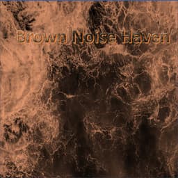 Brown Noise Haven - Sleepy Sounds