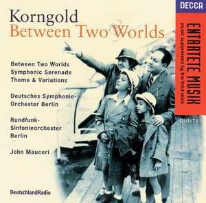 Korngold: Between Two Worlds/Symphonic Serenade/Theme & - Erich Wolfgang Korngold