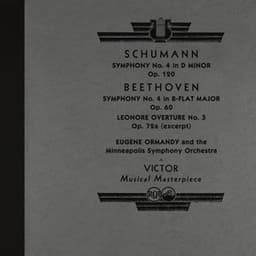 Schumann: Symphony No. 4 - Beethoven: Symphony No. 4 & Leonore No. 3 - Eugene Ormandy