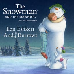 The Snowman & the Snowdog - Ilan Eshkeri
