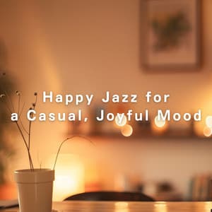 Happy Jazz for a Casual, Joyful Mood - LOVE BOSSA