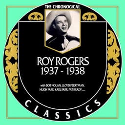Roy Rogers 1937-1938 - Roy Rogers
