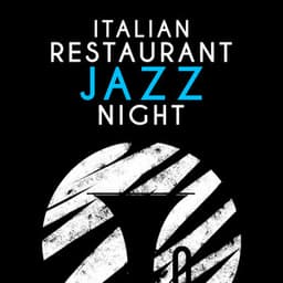 Italian Restaurant Jazz Night - Italian Restaurant Music of Italy