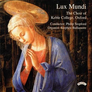 Lux mundi - Choir of Keble College, Oxford
