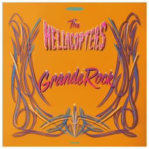 Grande Rock Revisited - The Hellacopters