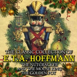 The Classic Collection of E.T.A. Hoffmann - E.T.A. Hoffmann