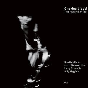 The Water Is Wide - Charles Lloyd