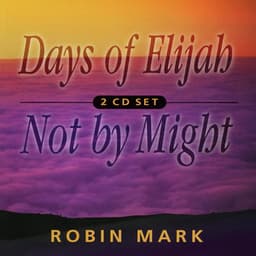 Days Of Elijah & Not By Might - Robin Mark