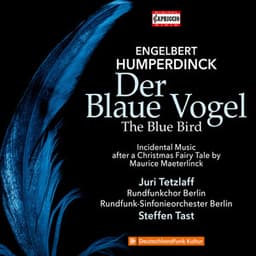 Humperdinck: Der Blaue Vogel - Engelbert Humperdinck