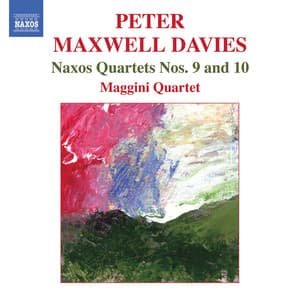Maxwell Davies, P.: Naxos Quartets Nos. 9 and 10 - Peter Maxwell Davies