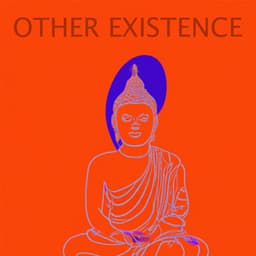 Other Existence - Meditation