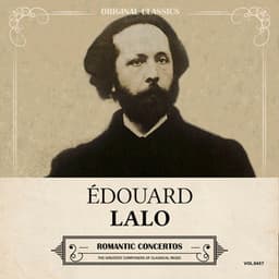 Original Classics, Vol. 437: Édouard Lalo, Romantic Concertos - Édouard Lalo