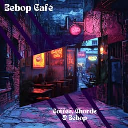 Coffee, Chords & Bebop - Bebop Café