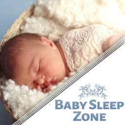 Baby Sleep Zone - Baby Music