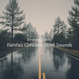 Binaural Clarity: Rainfall Concentration Sounds - Sacred Solfeggio Frequencies