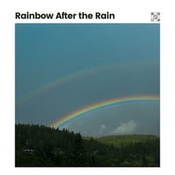 Rainbow After the Rain - Rain Sounds for Sleep Aid