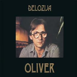 Đelozija - Oliver Dragojevic
