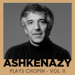 Ashkenazy plays Chopin, Vol. II - Preludes, Mazurkas and more - Vladimir Ashkenazy