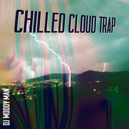 Chilled Cloud Trap: Rain Aesthetic, Ethereal Type Beat - DJ Moody Man