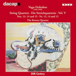 Holmboe: String Quartets Nos. 13-15 - Vagn Holmboe