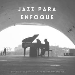 Claridad De La Cafetería: Ritmo De Jazz Para Enfoque - Jazz instrumental de fondo