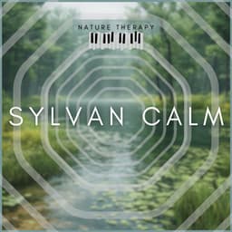 Sylvan Calm - Nature Therapy