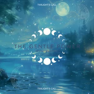 The Gentle Power of 4444 Breathing - Twilight's Call
