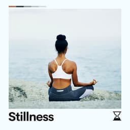 Stillness - New Age Anti Stress Universe
