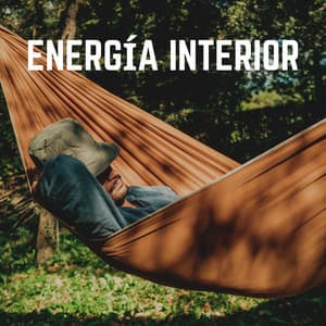 Energía Interior - Música de relajación profunda